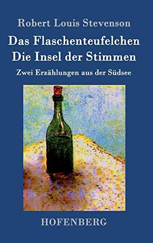 Das Flaschenteufelchen / Die Insel der Stimmen: Zwei Erzählungen aus der Südsee