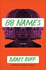 88 Names: A Novel