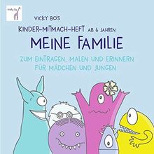 Meine Familie - Mitmach-Heft ab 6 Jahre zum Eintragen, Malen und Erinnern