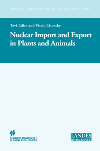Nuclear Import and Export in Plants and Animals (Molecular Biology Intelligence Unit)