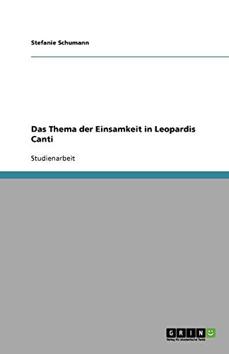 Das Thema der Einsamkeit in Leopardis Canti
