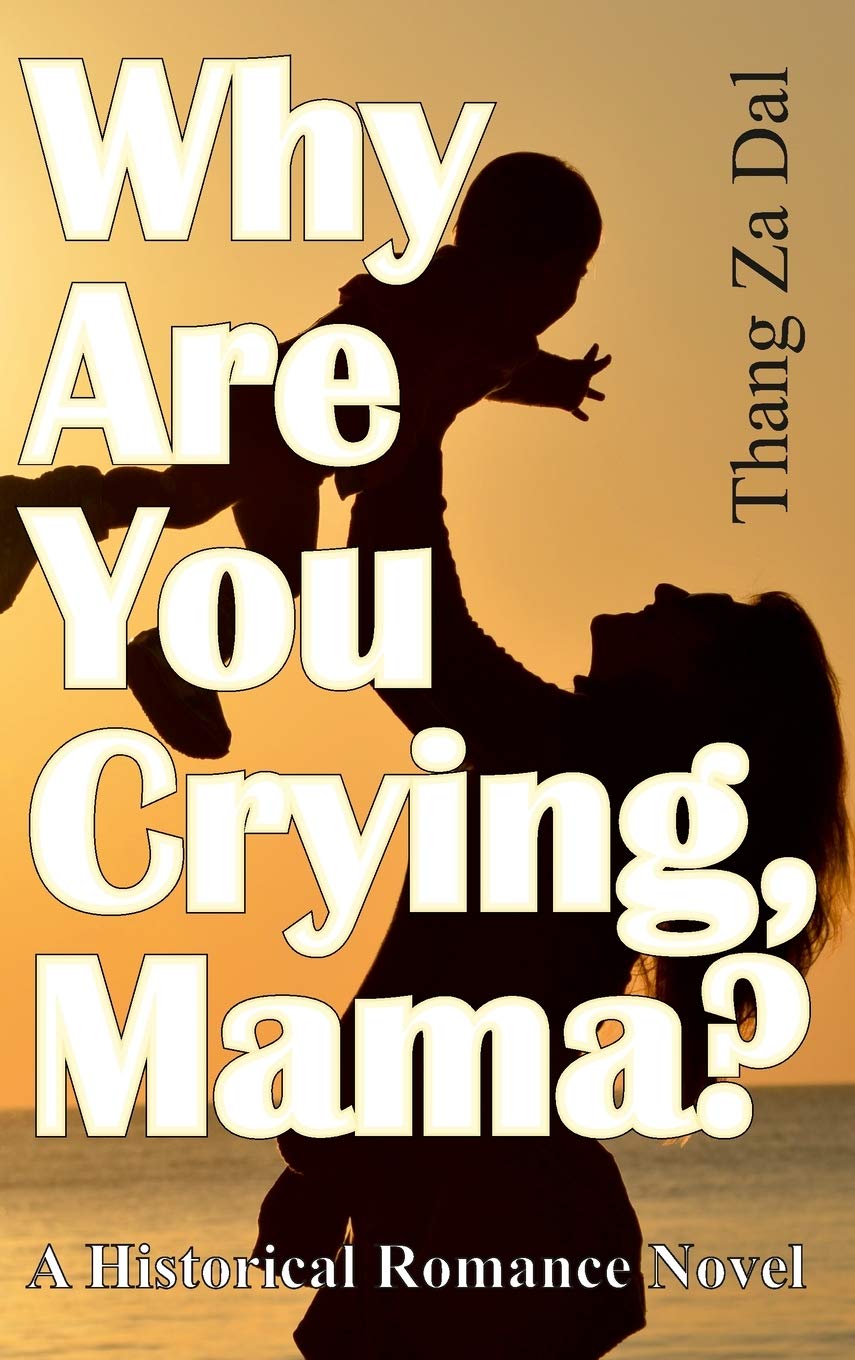 Why Are You Crying, Mama?: A Historical Romance Novel