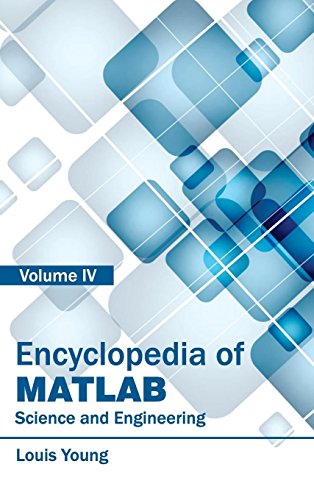 Encyclopedia of MATLAB: Science and Engineering (Volume IV)