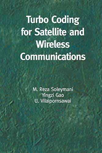 Turbo Coding for Satellite and Wireless Communications (The Springer International Series in Engineering and Computer Science, 702, Band 702)