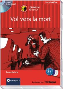 Vol vers la mort. Compact Lernkrimi Hörbuch. Französisch - Niveau B1