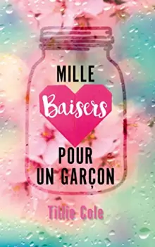 Mille baisers pour un garçon de Tillie Cole