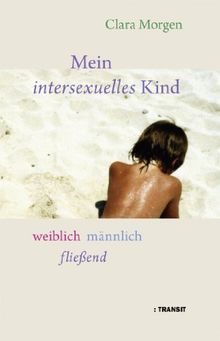 Mein intersexuelles Kind: weiblich männlich fließend