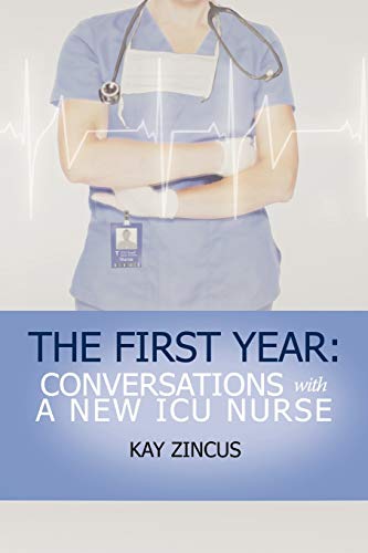 The First Year: Conversations with a New ICU Nurse