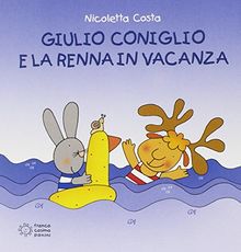 Giulio Coniglio e la renna in vacanza