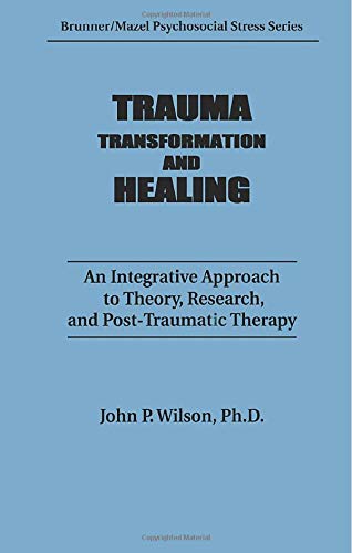 Trauma, Transformation, And Healing. (Psychosocial Stress Series)