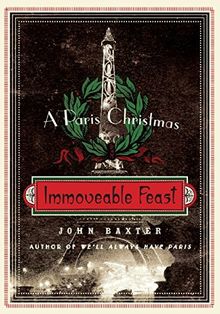 Immoveable Feast: A Paris Christmas (P.S.)