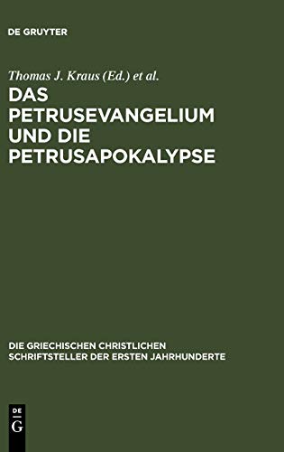 Das Petrusevangelium und die Petrusapokalypse: Die griechischen Fragmente mit deutscher und englischer Übersetzung (Neutestamentliche Apokryphen I) ... der ersten Jahrhunderte, N.F. 11)