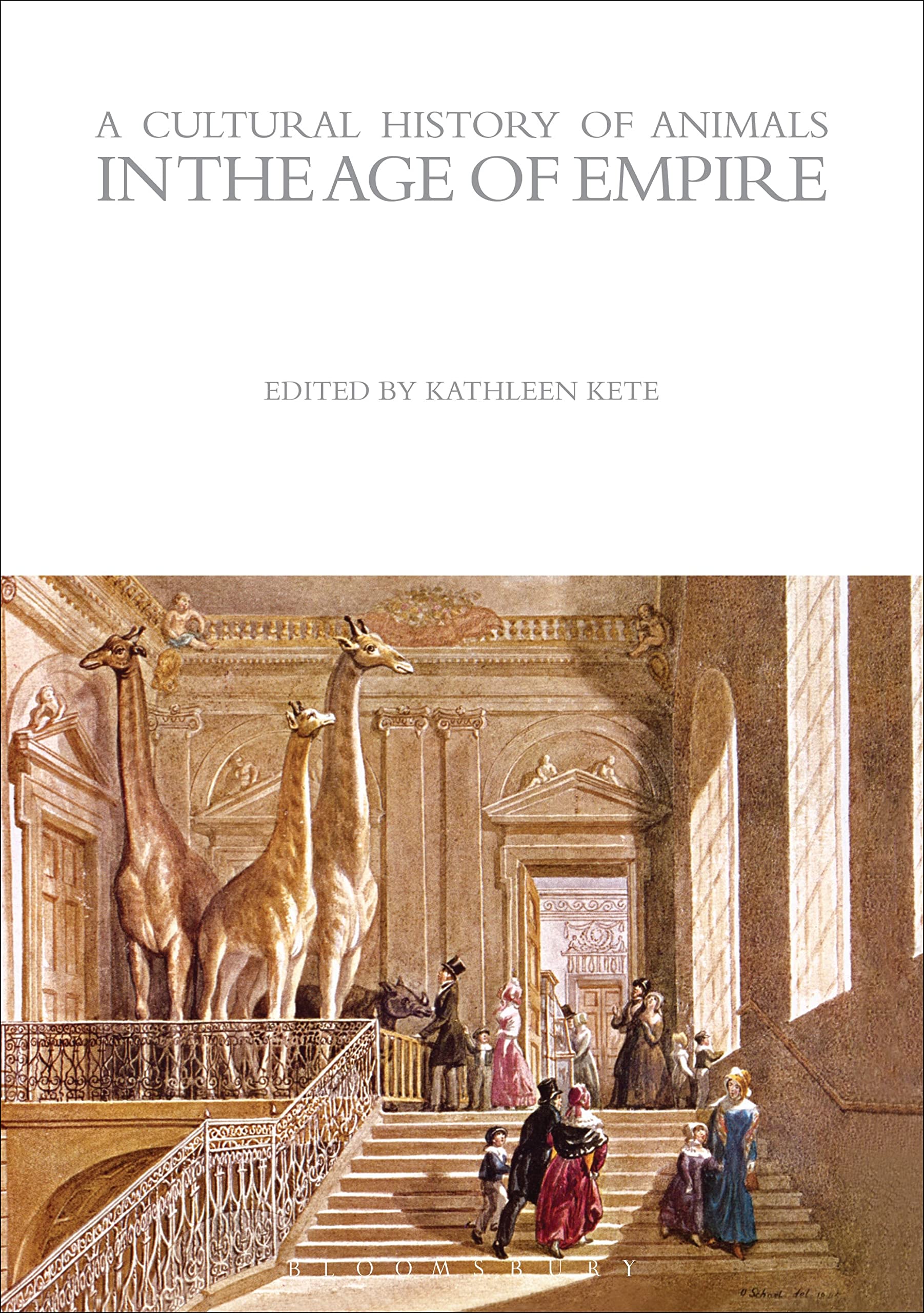 A Cultural History of Animals in the Age of Empire (A Cultural History of Animals, 5)