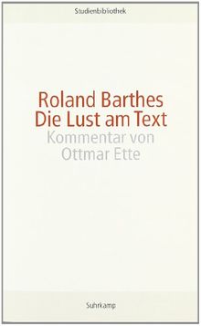 Die Lust am Text (suhrkamp studienbibliothek)