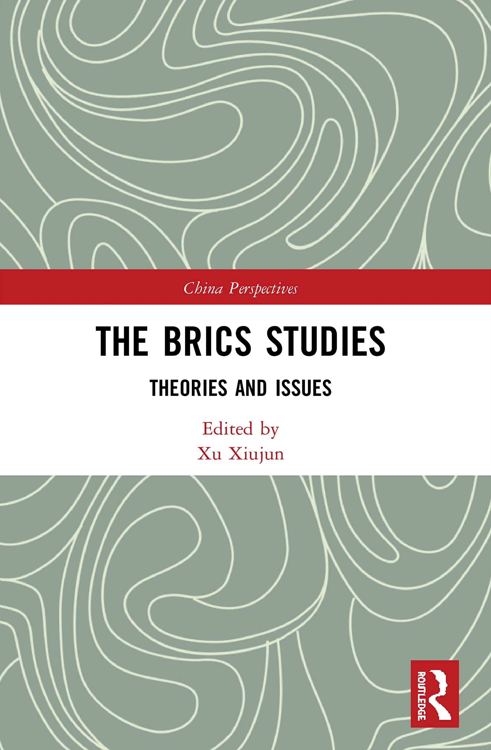 The BRICS Studies: Theories and Issues (China Perspectives)