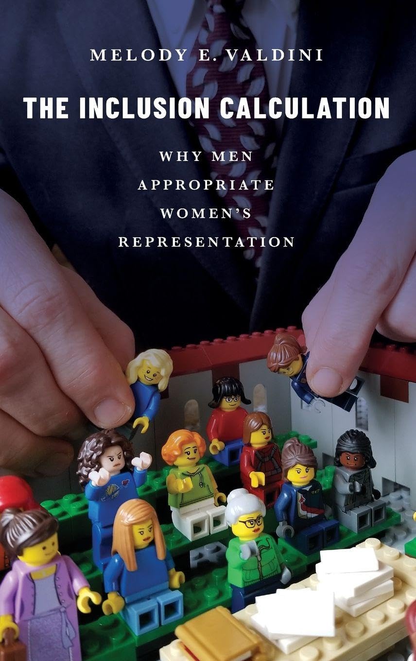 The Inclusion Calculation: Why Men Appropriate Women's Representation