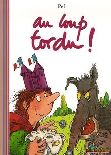 Au loup tordu !