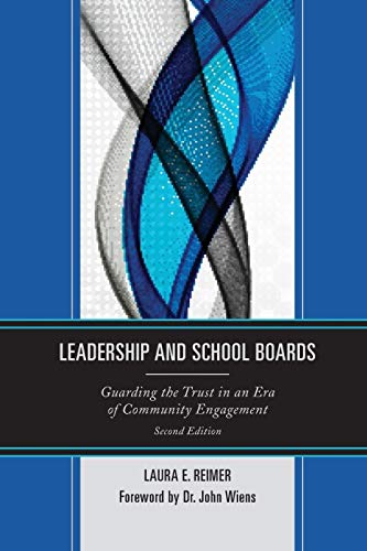 Leadership and School Boards: Guarding the Trust in an Era of Community Engagement, Second Edition