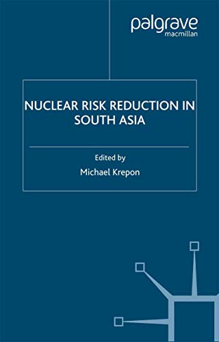 M. Krepon Nuclear Risk Reduction In South Asia