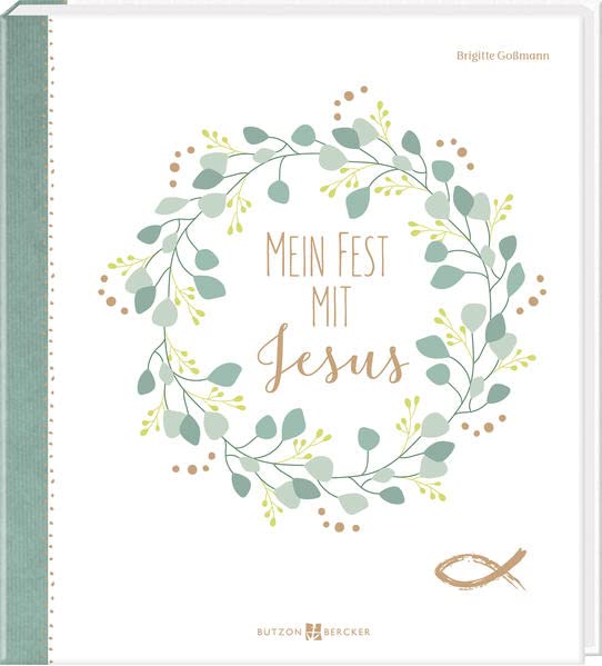 Mein Fest mit Jesus: Erinnerungsalbum zur Erstkommunion (Erstkommunion 2023)