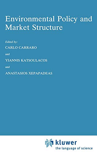 Environmental Policy and Market Structure (Economics, Energy and Environment, 4, Band 4)