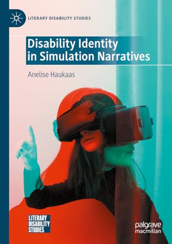 Disability Identity in Simulation Narratives (Literary Disability Studies)