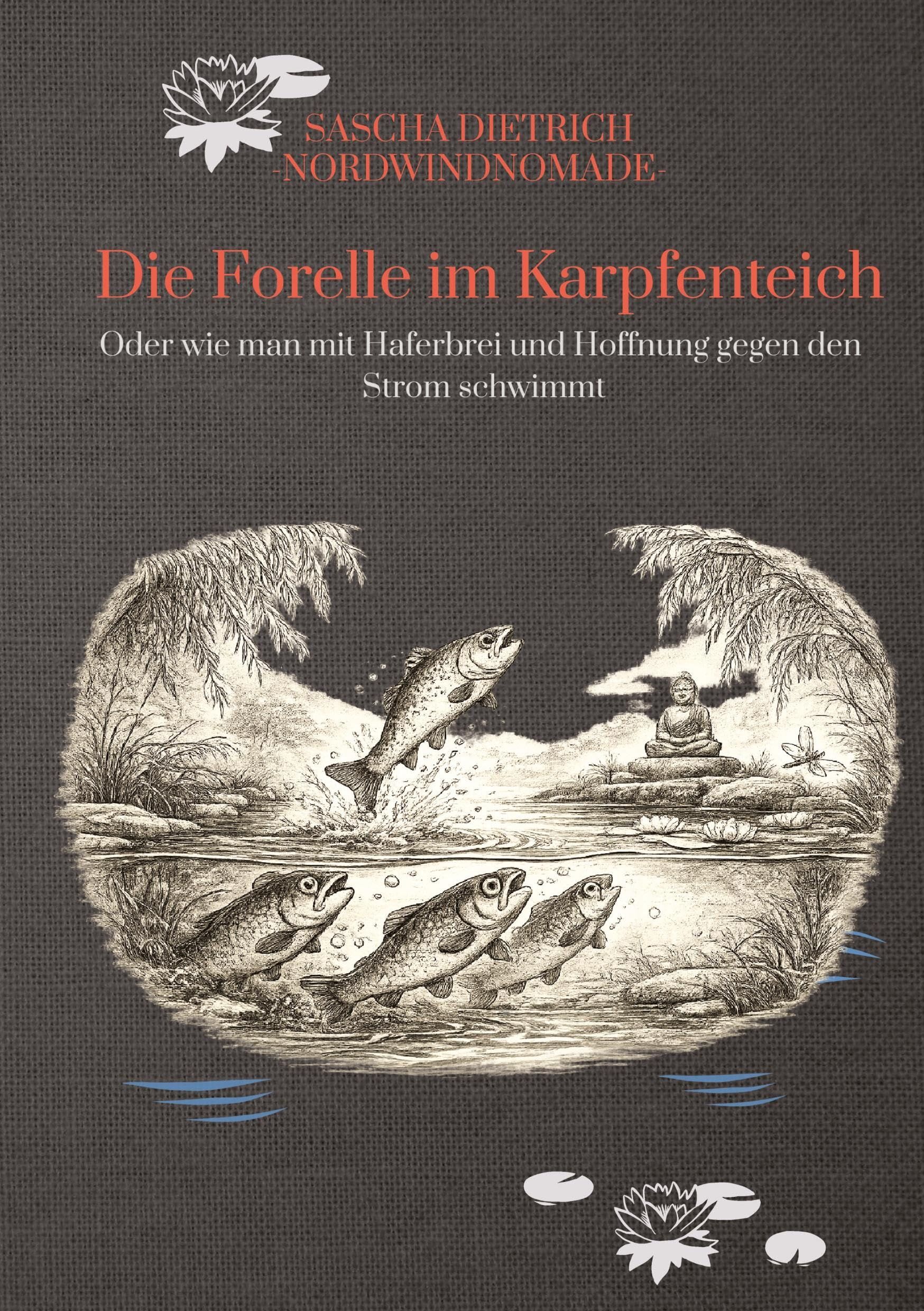 Die Forelle im Karpfenteich