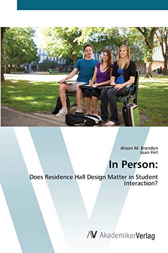 In Person:: Does Residence Hall Design Matter in Student Interaction?