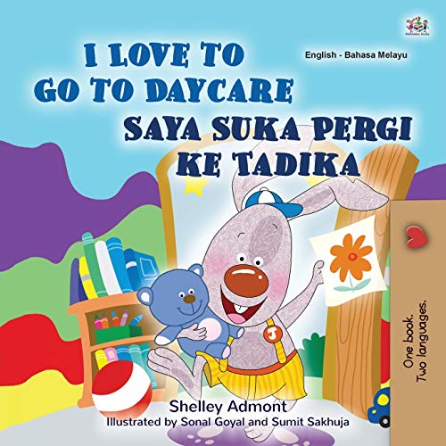 I Love to Go to Daycare (English Malay Bilingual Book for Kids) (English Malay Bilingual Collection)