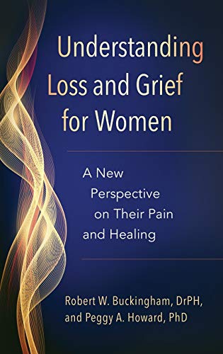 Understanding Loss and Grief for Women: A New Perspective on Their Pain and Healing