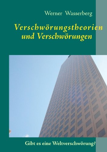 Verschwörungstheorien und Verschwörungen: Gibt es eine Weltverschwörung?