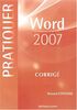 TELECHARGEABLE GRT PAR LE PROF. SUR SITE BL-CORRIGE PRATIQUER WORD 2007: Corrigé