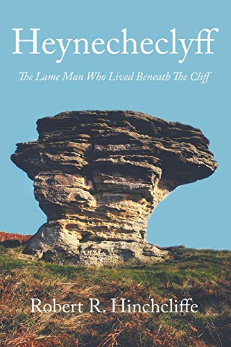 Heynecheclyff: The Lame Man Who Lived Beneath The Cliff