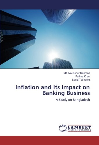 Inflation and Its Impact on Banking Business: A Study on Bangladesh