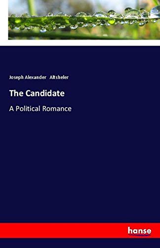 The Candidate: A Political Romance