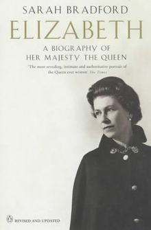 Elizabeth: A Biography of Her Majesty the Queen (Penguin Literary Biographies)