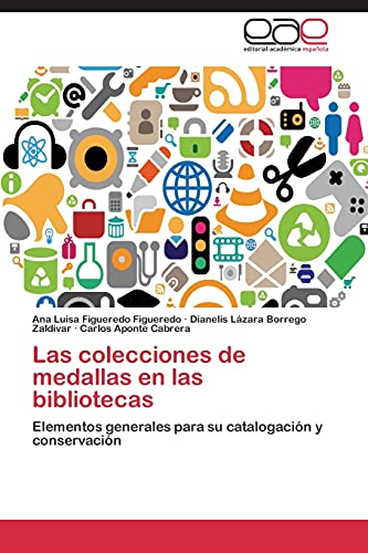 Las colecciones de medallas en las bibliotecas: Elementos generales para su catalogación y conservación