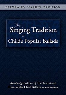 The Singing Tradition of Child's Popular Ballads