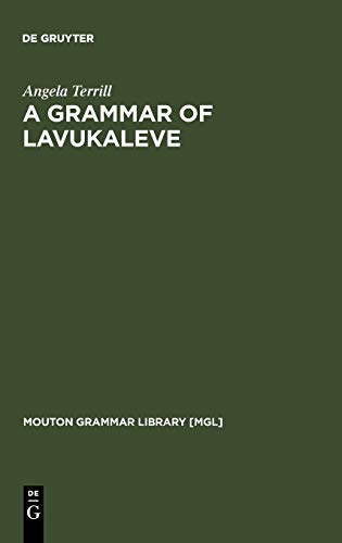 A Grammar of Lavukaleve (Mouton Grammar Library [MGL], 30)