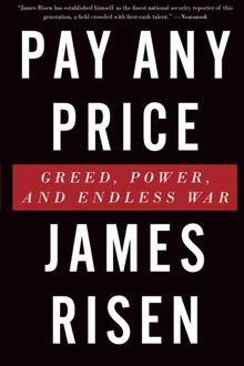 Pay Any Price: Greed, Power, and Endless War