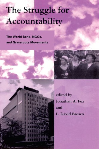 The Struggle for Accountability (Global Environmental Accord: Strategies for Sustainability and Institutional Innovation): The World Bank, NGOs, and Grassroots Movements