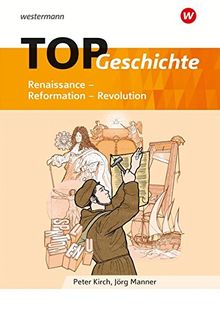 Topographische Arbeitshefte / Geschichte - Ausgabe 2018: Topographische Arbeitshefte / TOP Geschichte 3: Geschichte - Ausgabe 2018 / Renaissance - Reformation - Revolution