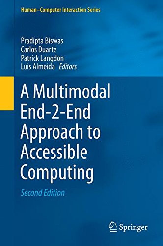 A Multimodal End-2-End Approach to Accessible Computing (Human-Computer Interaction Series)