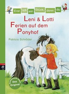 Erst ich ein Stück, dann du - Leni & Lotti - Ferien auf dem Ponyhof: Band 25