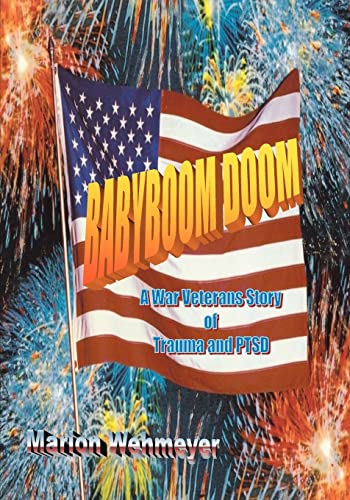 Babyboom Doom: A War Veterans Story of Trauma and PTSD