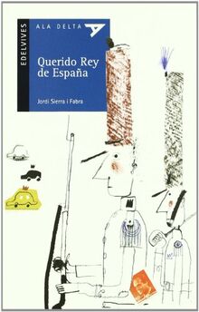 Querido Rey de España (Ala Delta - Serie azul, Band 48)