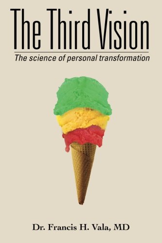 The Third Vision: The science of personal transformation
