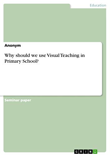 Why should we use Visual Teaching in Primary School?