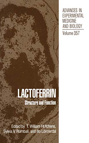 Lactoferrin: Structure And Function (Advances In Experimental Medicine And Biology) (Advances in Experimental Medicine and Biology, 357, Band 357)