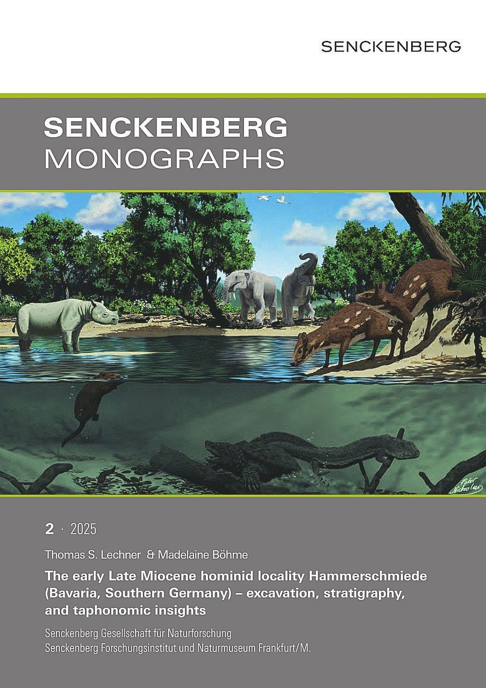 The early Late Miocene hominid locality Hammerschmiede (Bavaria, Southern Germany): excavation, stratigraphy, and taphonomic insights (Senckenberg Monographs)